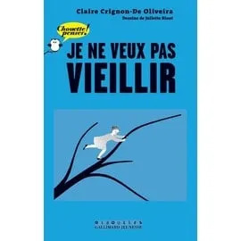 Livre Je ne veux pas vieillir