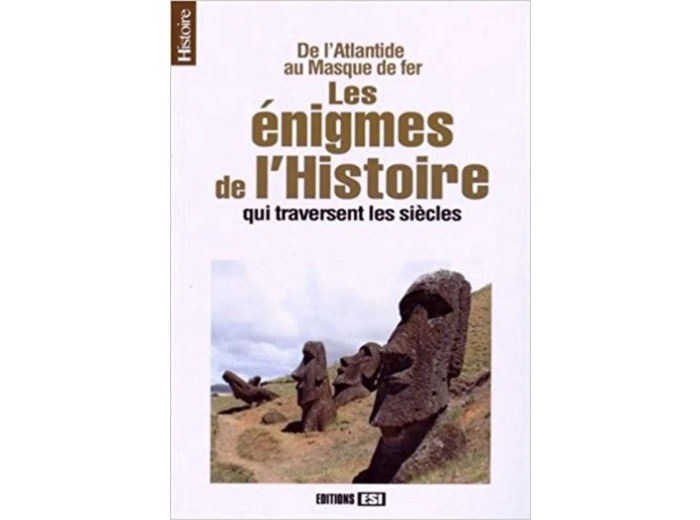 Livre Les énigmes de l'histoire qui traversent les siècles : De l'Atlantide au Masque de fer