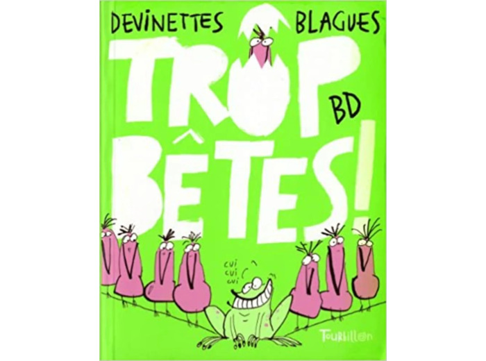 Livre Trop bêtes !