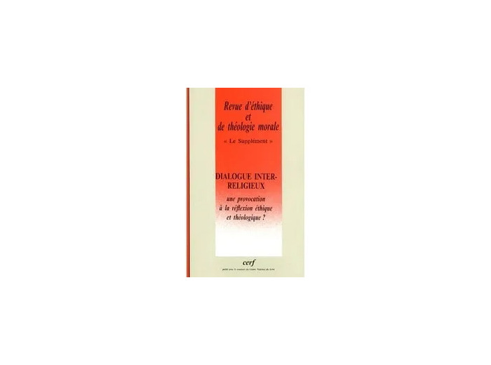 Livre Revue D'éthique Et De Théologie Morale N° 217 Juin - Juillet 2001 : Dialogue Inter - Religieux, Une Provocation À La Réflexion Éthique Et Théologique