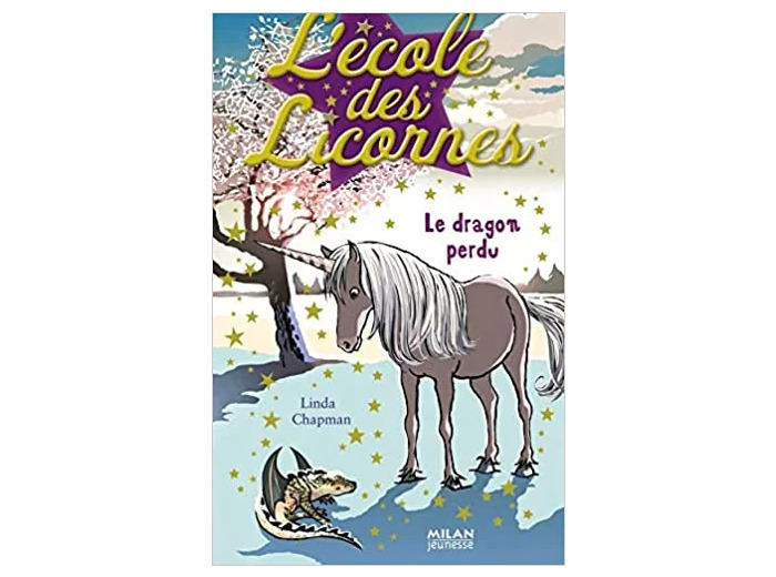 Livre L'école Des Licornes Tome 3 - Le Dragon Perdu