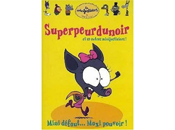 Dvd Les Minijusticiers - Vol. 3 : Superpeurdunoir