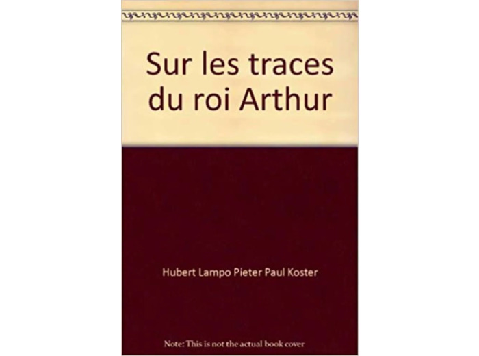 Livre Sur les traces du roi Arthur