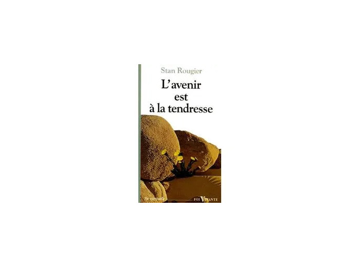 Livre L'avenir est à la tendresse