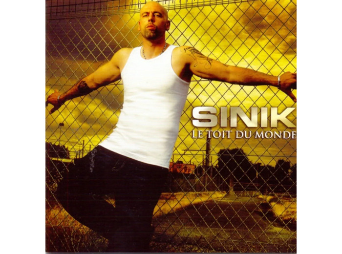 Cd Sinik - Le Toit Du Monde (2007)