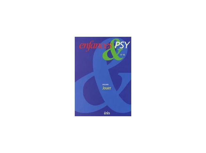 Livre Enfances & psy 15 - Jouer