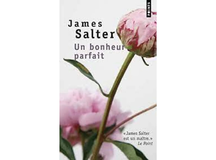 Livre Un Bonheur Parfait James Salter