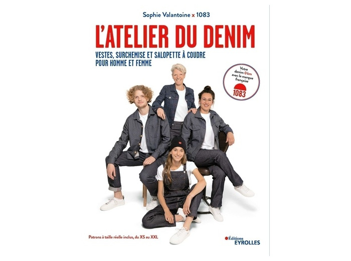 Sophie VALANTOINE x 1083 – L'atelier du Denim. Vestes, surchemise et salopette à coudre pour homme et femme