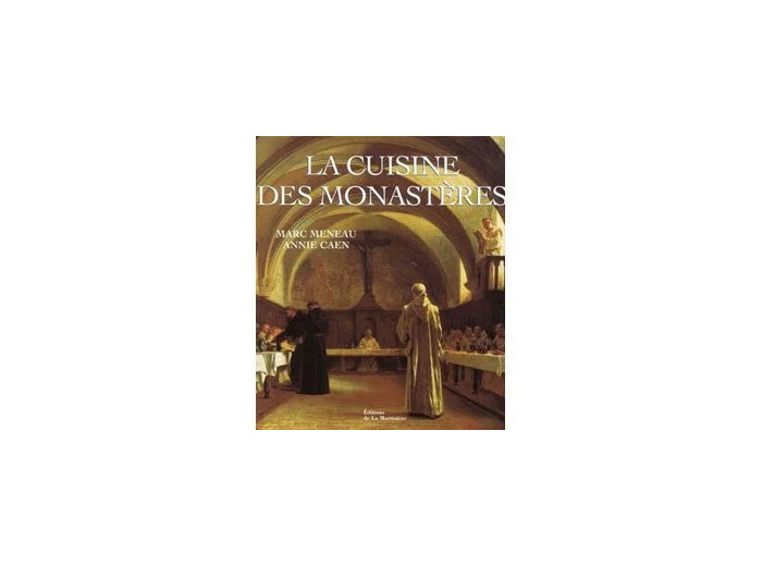 Livre La Cuisine Des Monastères