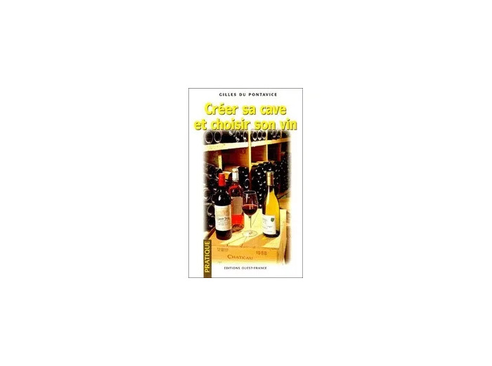 Livre CREER SA CAVE ET CHOISIR SON VIN - Poche