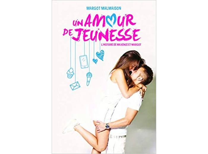 Livre Un amour de jeunesse : L'histoire de Maxence et Margot