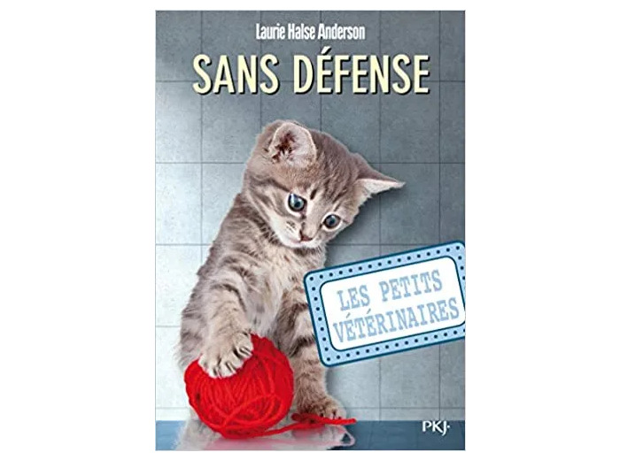Livre Les Petits Vétérinaires Tome 14 - Sans Défense
