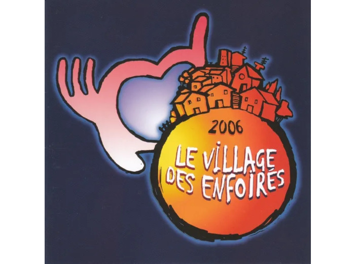 Cd les Enfoirés 2006 le Village des (2006, Cd)