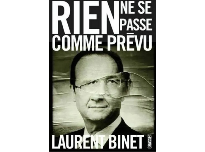 Livre Rien Ne se Passe Comme Prévu Laurent Binet