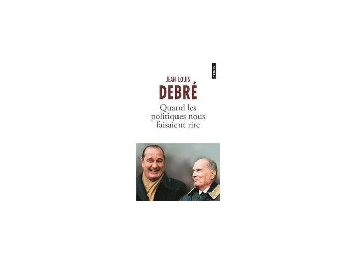 Livre Quand Les Politiques Nous Faisaient Rire