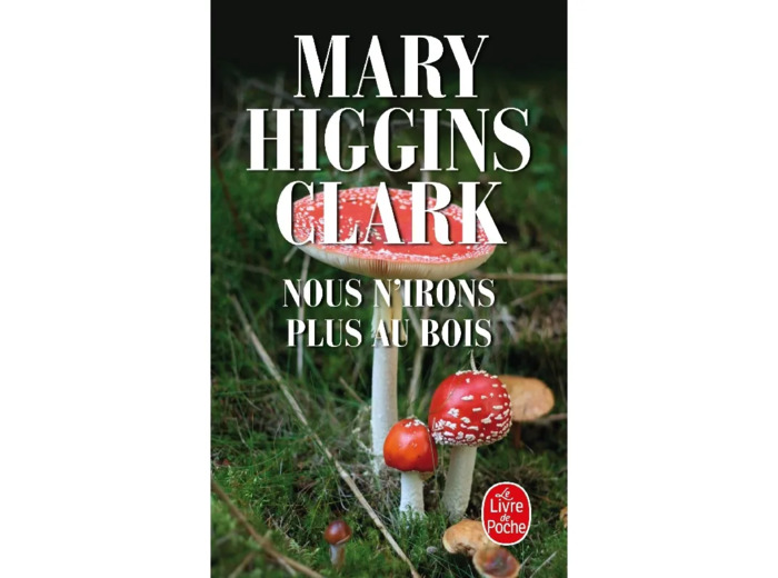 Livre Nous N'irons Plus Au Bois Mary Higgins Clark