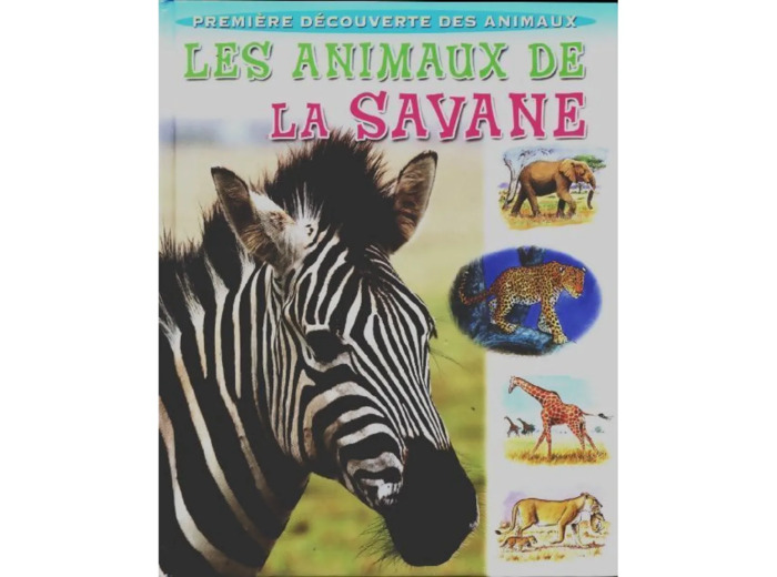 Livre - Première découverte des animaux - Les animaux de la savane