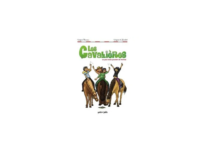 Livre Les Cavalières Tome 1 - Le Plus Beau Poulain Du Monde