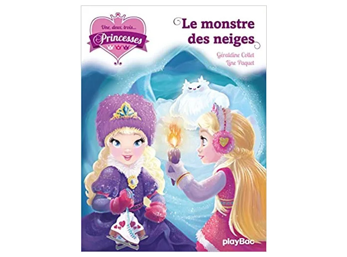 Livre Une, Deux, Trois - Princesses Tome 4 - Le Monstre Des Neiges