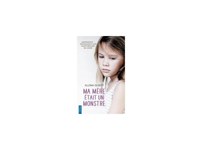 Livre Ma Mère Était Un Monstre