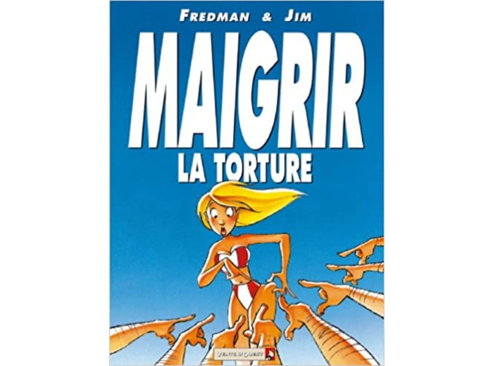 Livre Maigrir, La Torture - Maigrir, Le Supplice