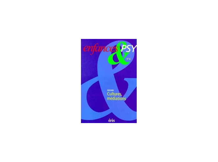 Livre Enfances & psy 06 - Cultures médiations