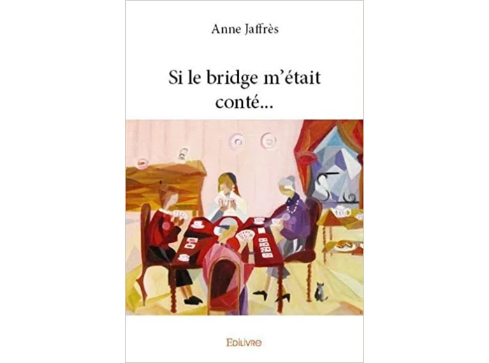 Livre Si le bridge m'était conté..