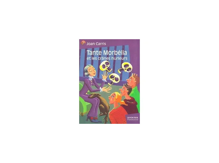 Livre Tante Morbélia Et Les Crânes Hurleurs