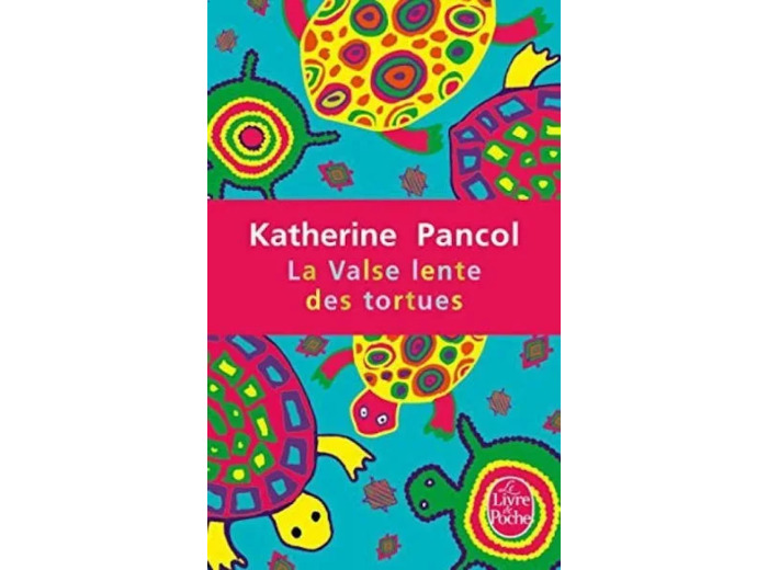 Livre la Valse Lente des Tortues Katherine Pancol