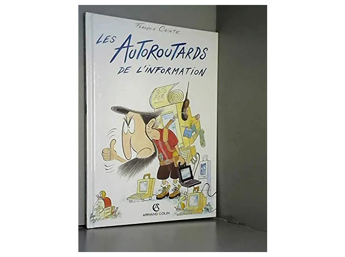 Livre Les autoroutards de l'information
