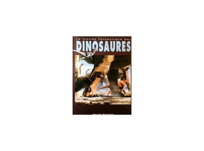 Livre Le monde fantastique des dinosaures