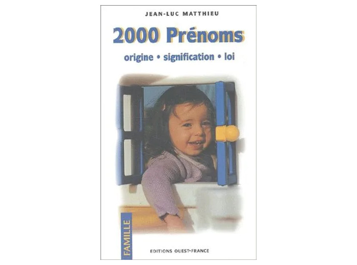 Livre 2000 Prénoms - Origine, Signification, Loi