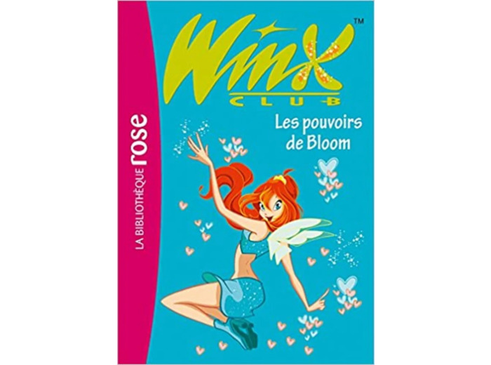 Livre Winx Club, Tome 1 : Les pouvoirs de Bloom