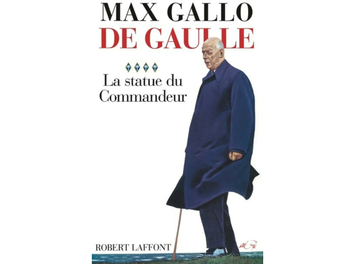 Livre De Gaulle - Tome 4 La Statue du commandeur - 1963 - 1970