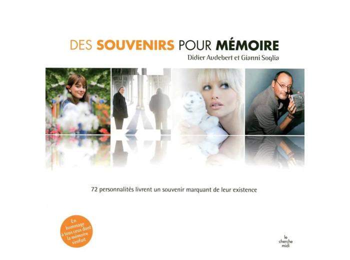 Livre Des souvenirs pour mémoire - 72 personnalités livrent un souvenir marquant de leur existence