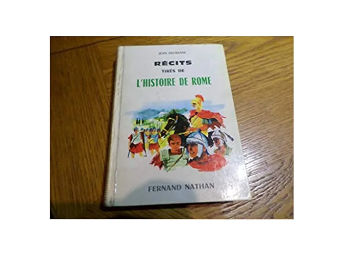 Livre Récits tirés de l'histoire de Rome : Par Jean Defrasne