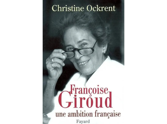 Livre Françoise Giroud Une Ambition Française