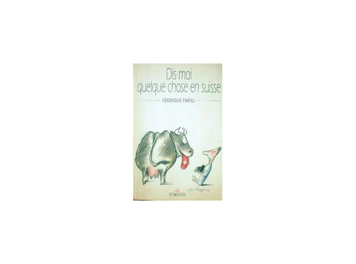 Livre Dis - Moi Quelque Chose En Suisse