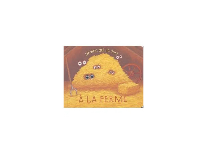Livre Devine Qui Je Suis à La Ferme