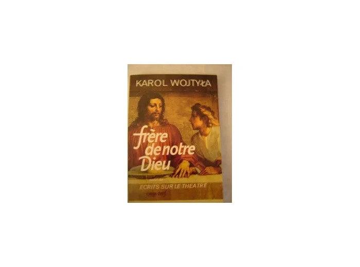 Livre Frere de Notre Dieu Suivi Ecrits Sur le Theatre