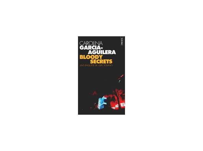 Livre Bloody Secrets - Une Enquête De Lupe Solano