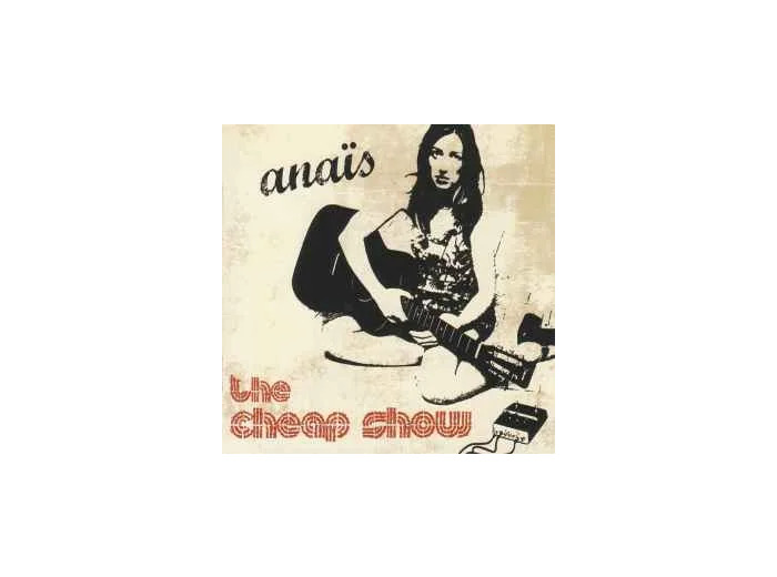 Cd Anaïs - The Cheap Show (2006)