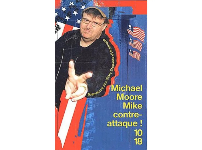 Livre Mike Contre-attaque Bienvenue Aux Etats Stupides D'amérique