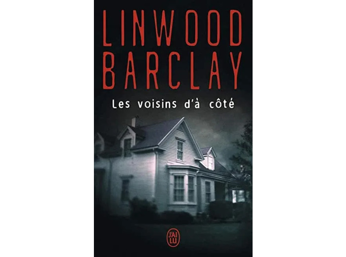 Livre les Voisins D'à Côté Linwood Barclay
