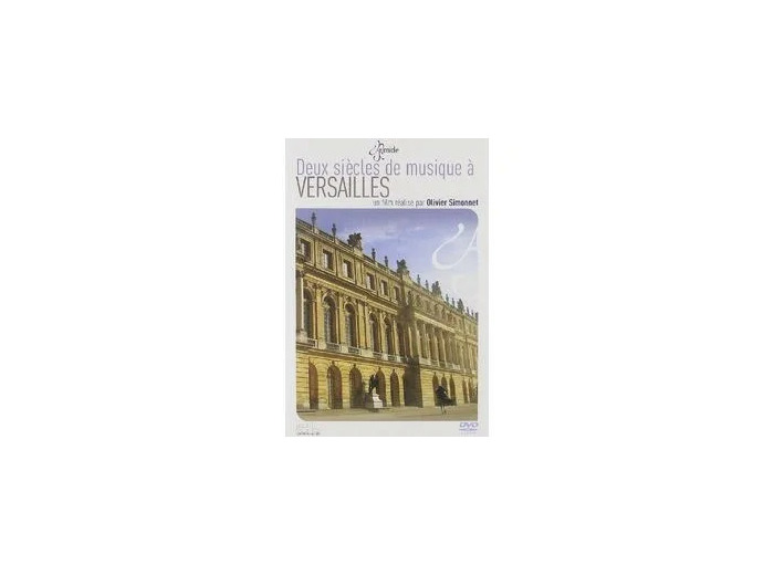 Dvd Deux siècles de musique à versailles