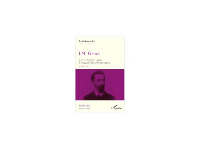 Livre I.M. Grevs - Un historien russe à travers les révolutions (1860 - 1941) - Grand Format