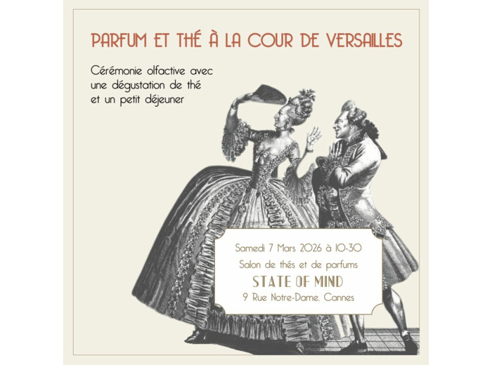 Parfum et Thé à la Cour de Versailles