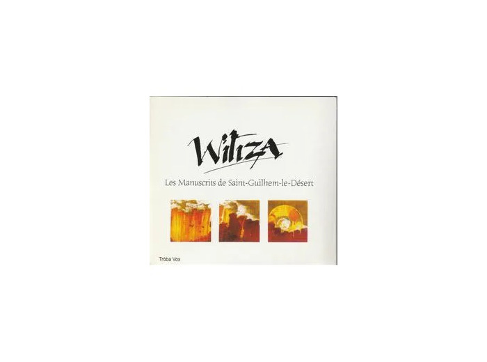 Cd WILIZA LES MANUSCRITS DE SAINT GUILHEM LE DESERT DIGIPACK