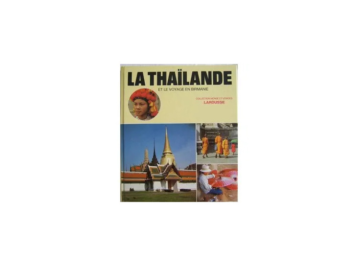 Livre La Thaïlande et le voyage en Birmanie