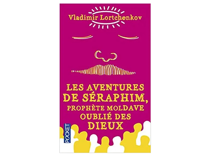 Livre Les Aventures de Seraphim, prophète moldave oublié des dieux